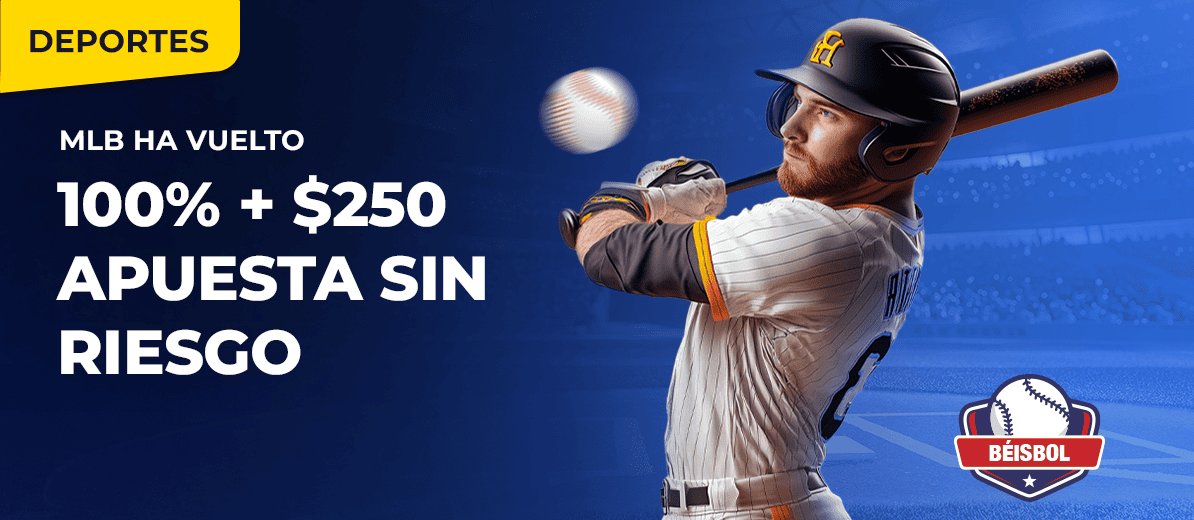 MLB - Bono de depósito de $10,000 + Apuesta sin riesgo de $250 (solo MLB)